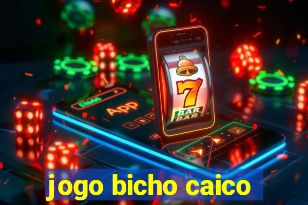 jogo bicho caico